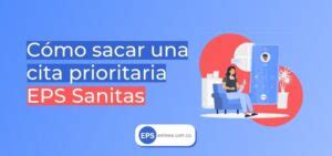 cita prioritaria en sanitas|Cómo Agendar una cita Prioritaria Sanitas EPS 2024